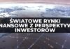 światowe rynki finansowe oczami ekspertów