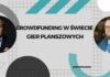Crowdfunding w świecie gier planszowych