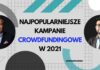 Jak wyglądał I kwartał 2021 w sektorze crowdfundingu udziałowego? Najpopularniejsze kampanie crowdfundingowe w 2021